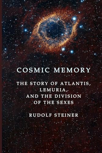 Cosmic Memory - (The Story of Atlantis, Lemuria, and the Division of the Sexes) von Independently published